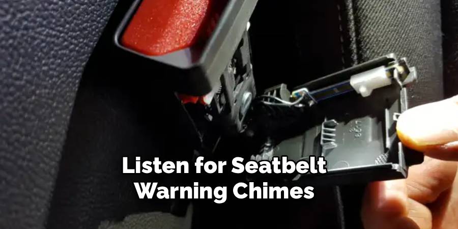 Listen for Seatbelt Warning Chimes