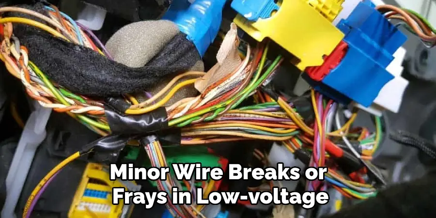 Minor Wire Breaks or 
Frays in Low-voltage