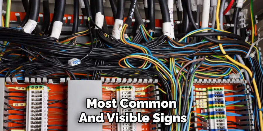 Most Common 
And Visible Signs