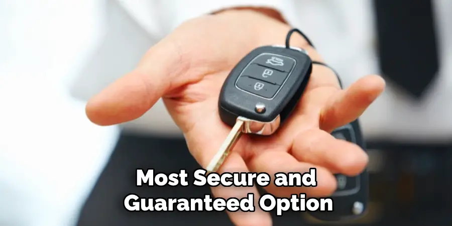 Most Secure and 
Guaranteed Option