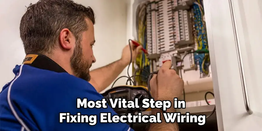 Most Vital Step in 
Fixing Electrical Wiring