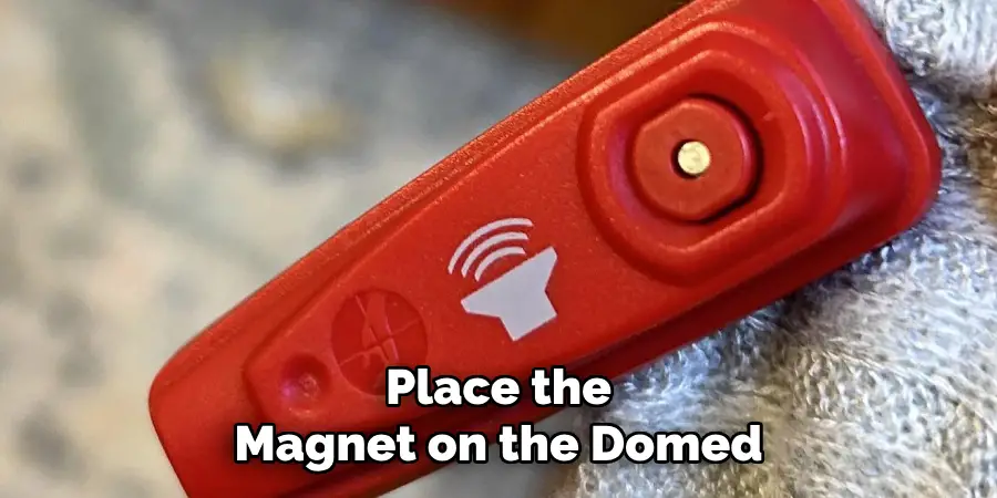 Place the Magnet on the Domed