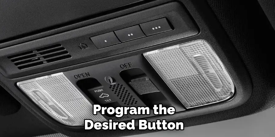 Program the
Desired Button