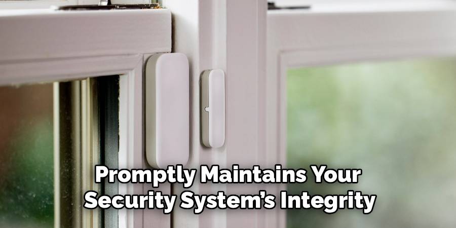 Promptly Maintains Your 
Security System’s Integrity