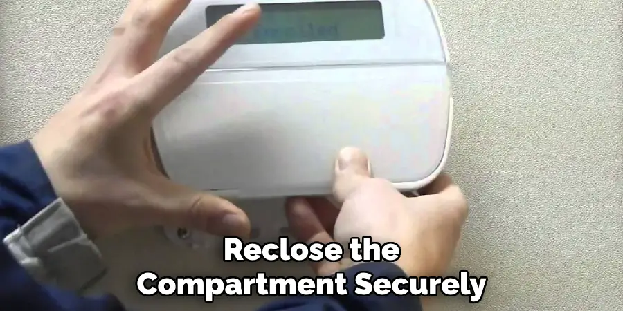 Reclose the
Compartment Securely