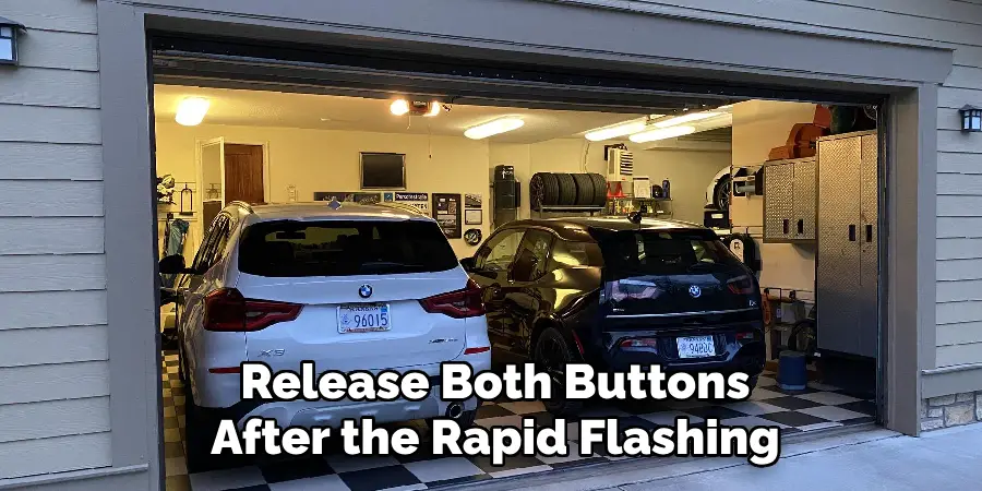 Release Both Buttons After the Rapid Flashing