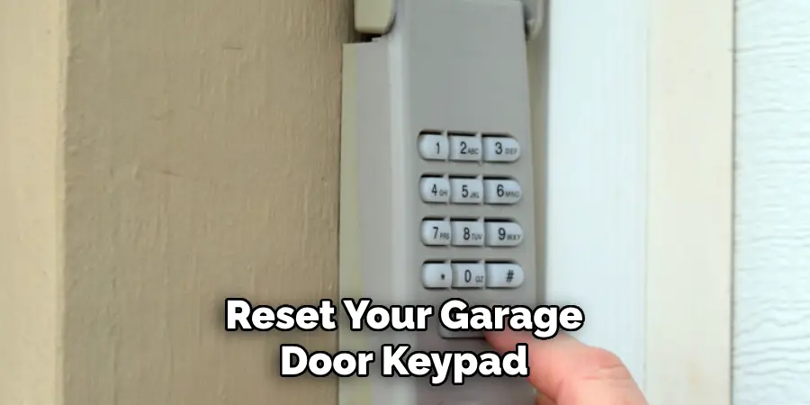 Reset Your Garage
Door Keypad