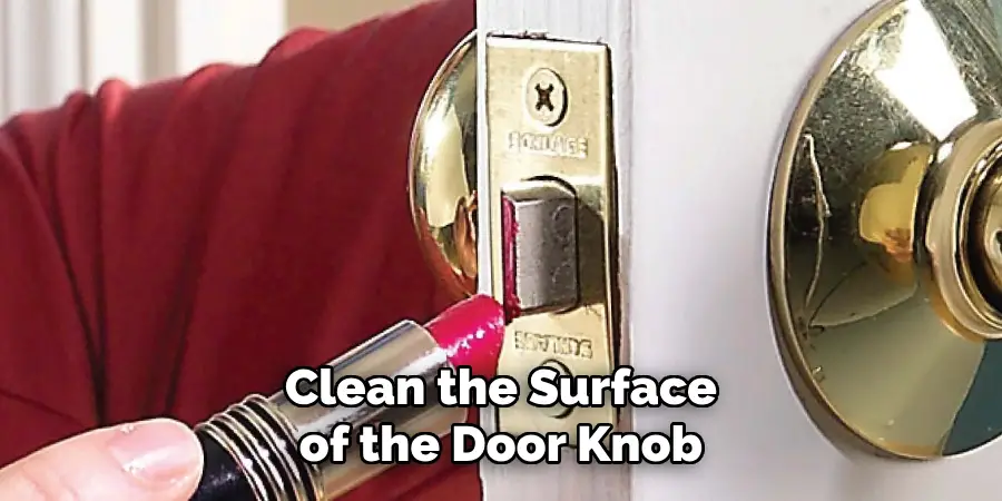 Clean the Surface of the Door Knob