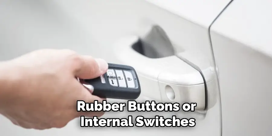 Rubber Buttons or 
Internal Switches