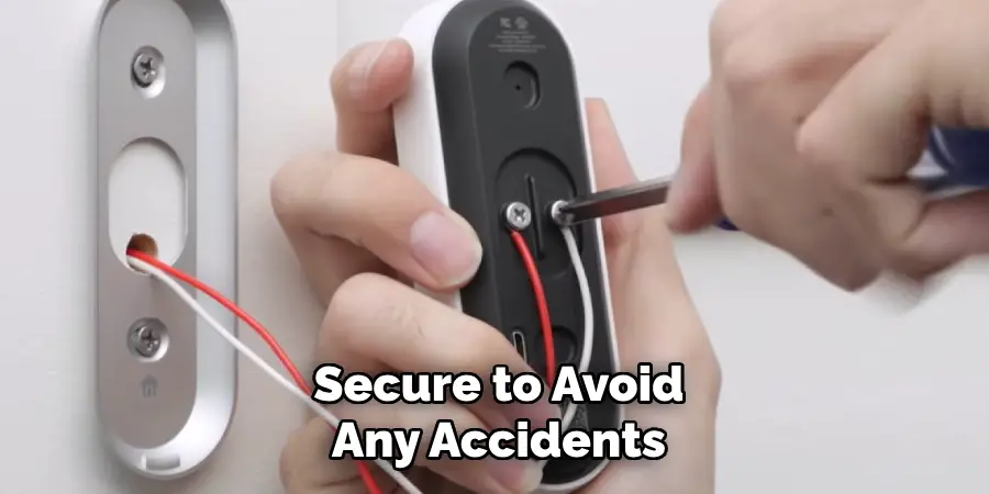 Secure to Avoid
Any Accidents
