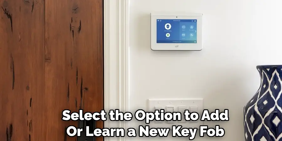 Select the Option to Add
Or Learn a New Key Fob