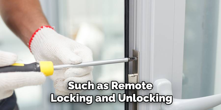 Such as Remote 
Locking and Unlocking