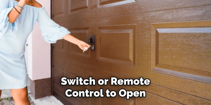 Switch or Remote Control to Open