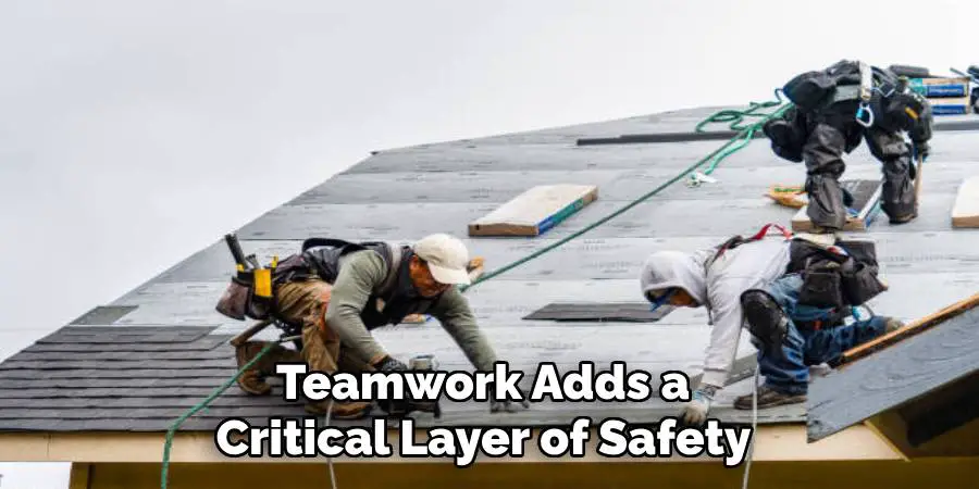 Teamwork Adds a 
Critical Layer of Safety