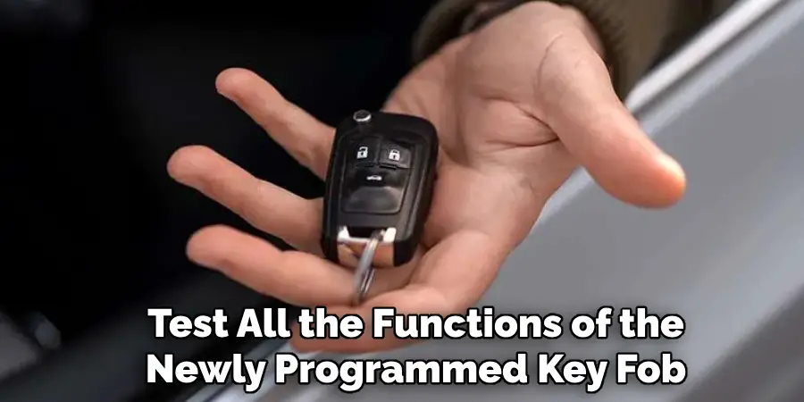 Test All the Functions of the
Newly Programmed Key Fob