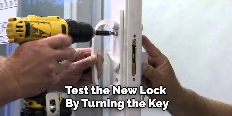Test the New Lock
By Turning the Key