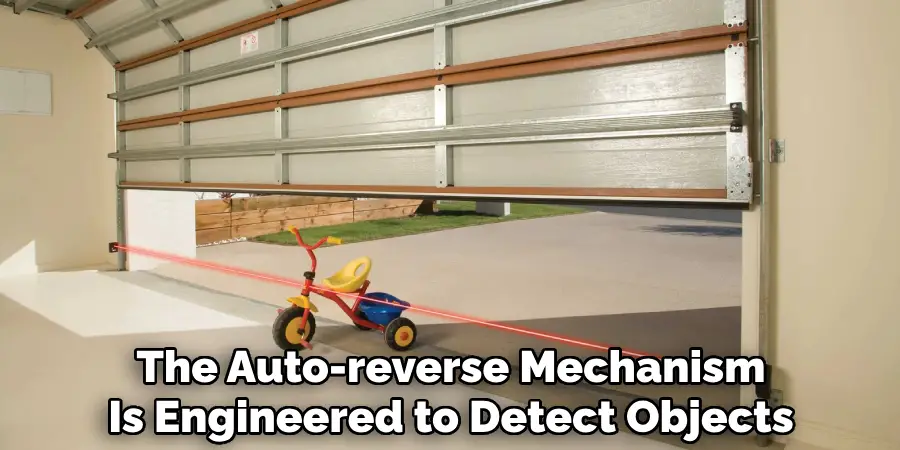 The Auto-reverse Mechanism
Is Engineered to Detect Objects 