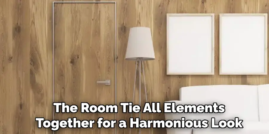 The Room Tie All Elements
Together for a Harmonious Look