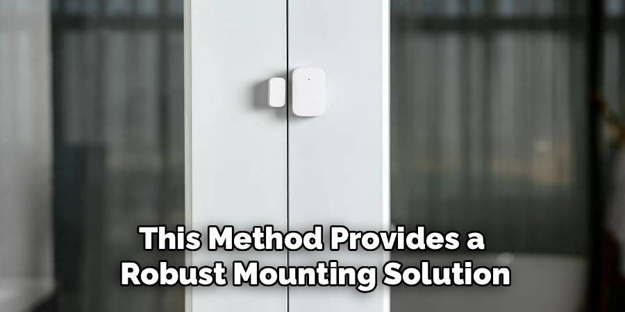 This Method Provides a
Robust Mounting Solution