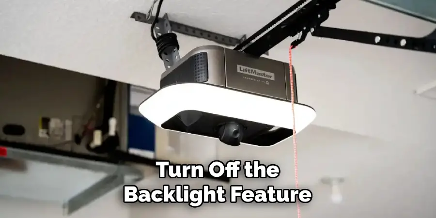 Turn Off the
Backlight Feature