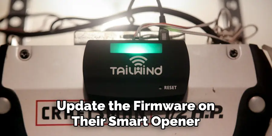 Update the Firmware on
Their Smart Opener