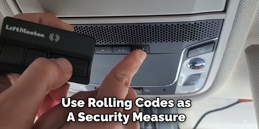 Use Rolling Codes as
A Security Measure