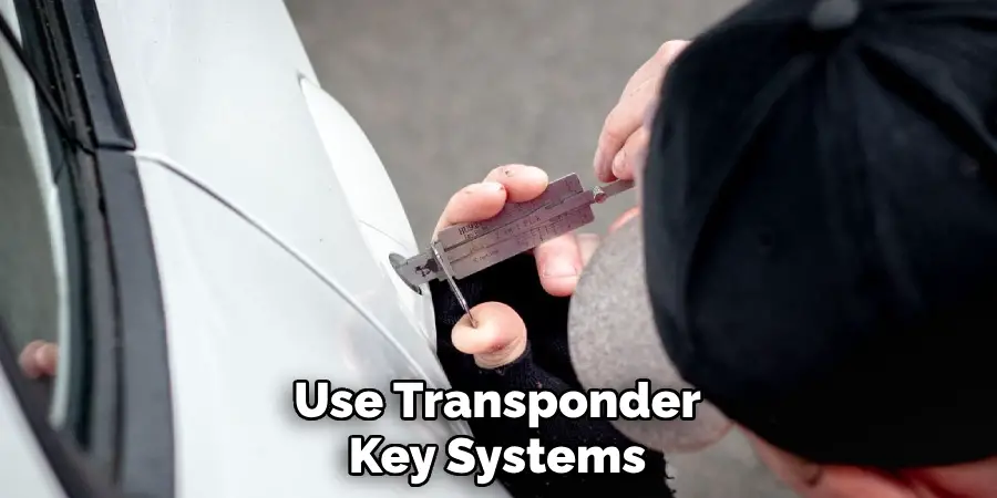 Use Transponder
Key Systems