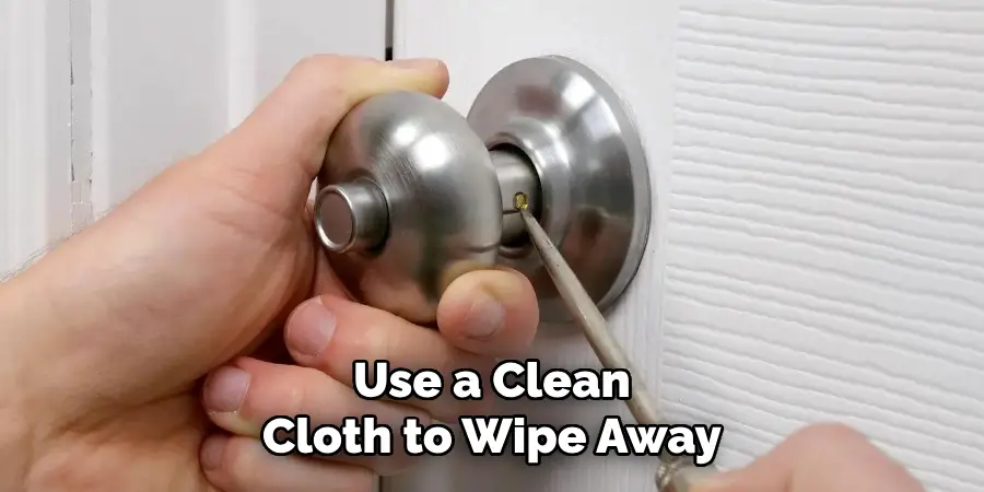 Use a Clean Cloth to Wipe Away