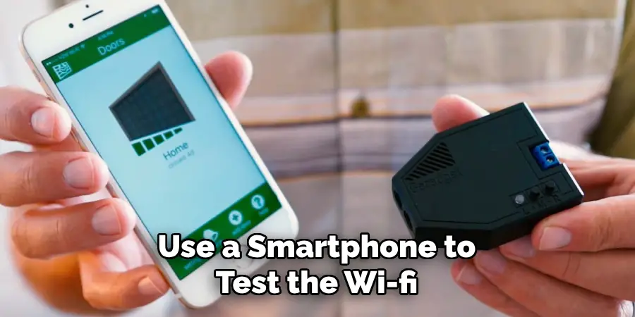 Use a Smartphone to
Test the Wi-fi