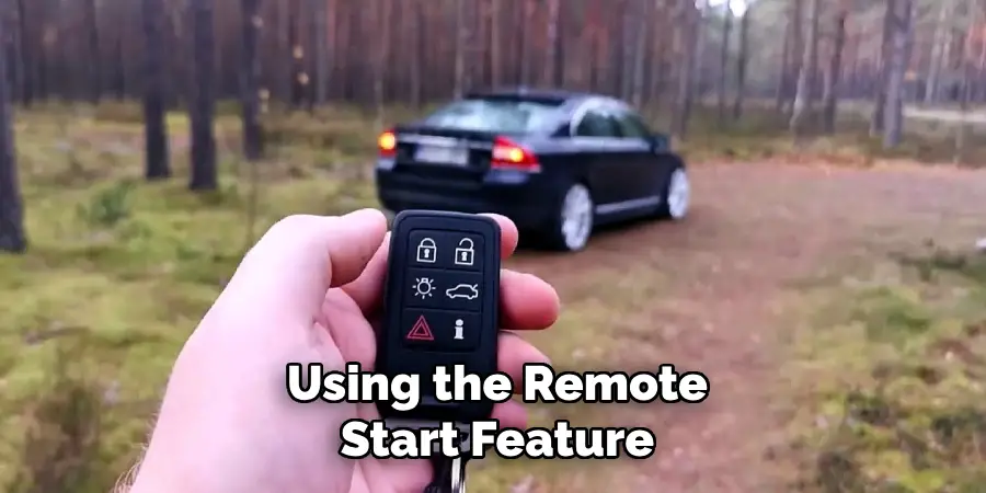 Using the Remote
Start Feature