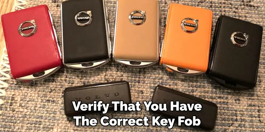 Verify That You Have
The Correct Key Fob