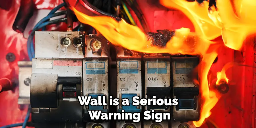 Wall is a Serious 
Warning Sign