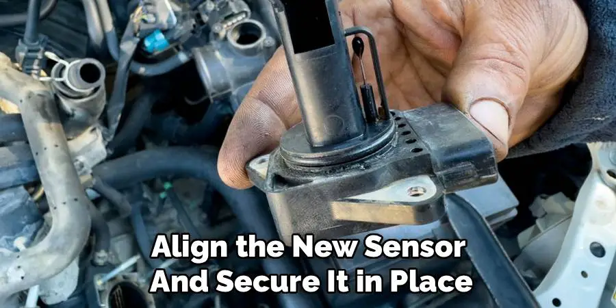 Align the New Sensor 
And Secure It in Place