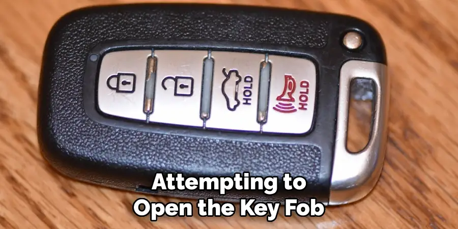 Attempting to Open the Key Fob