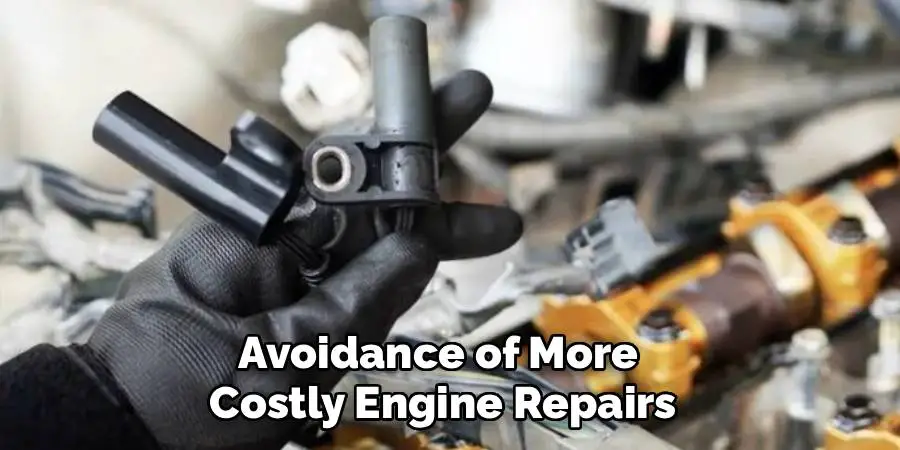 Avoidance of More
Costly Engine Repairs