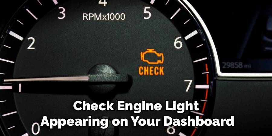 Check Engine Light
Appearing on Your Dashboard