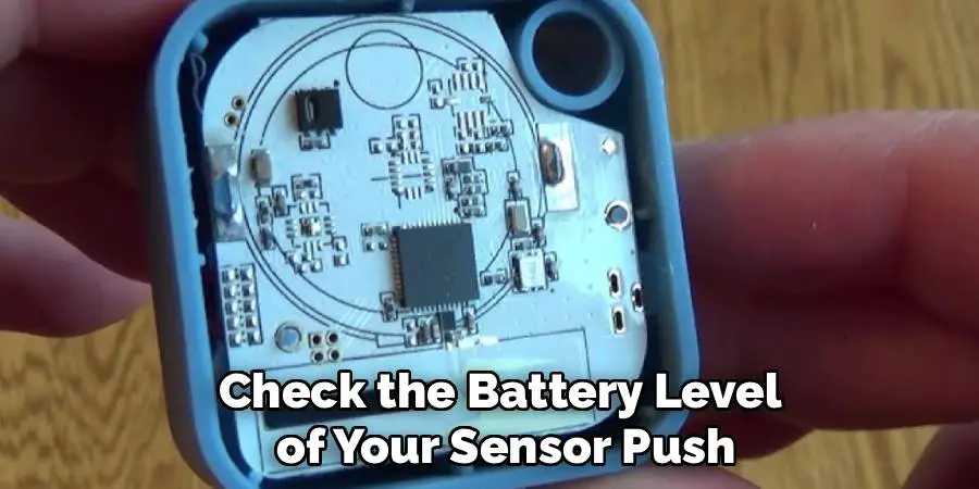 Check the Battery Level
 of Your Sensor Push