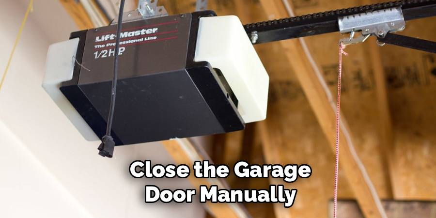 Close the Garage Door Manually