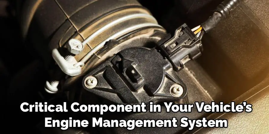 Critical Component in Your Vehicle’s
 Engine Management System 