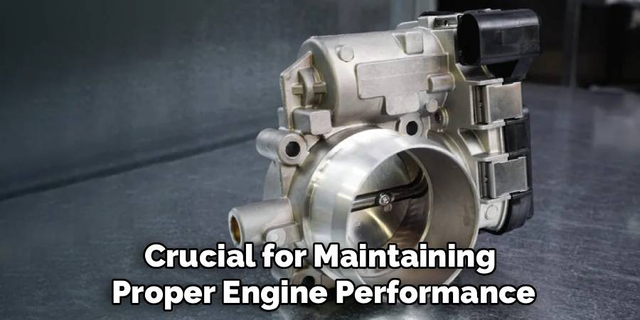 Crucial for Maintaining 
Proper Engine Performance
