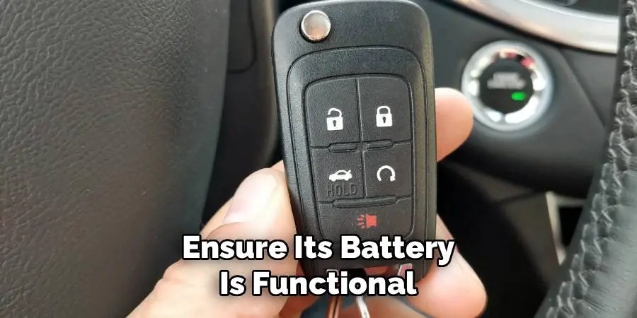 Ensure Its Battery
Is Functional