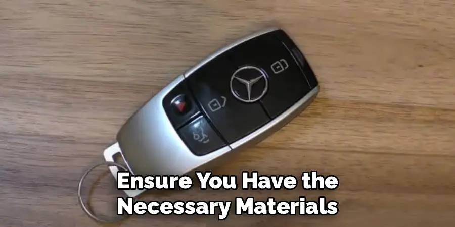Ensure You Have the Necessary Materials