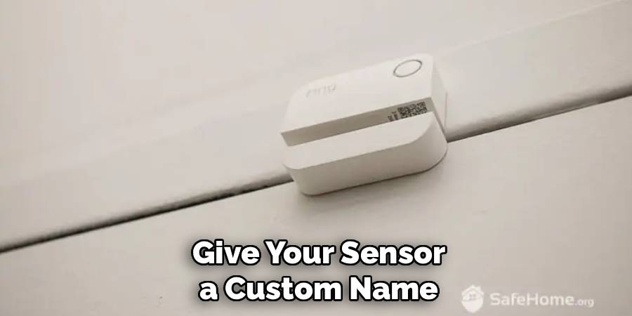 Give Your Sensor
a Custom Name