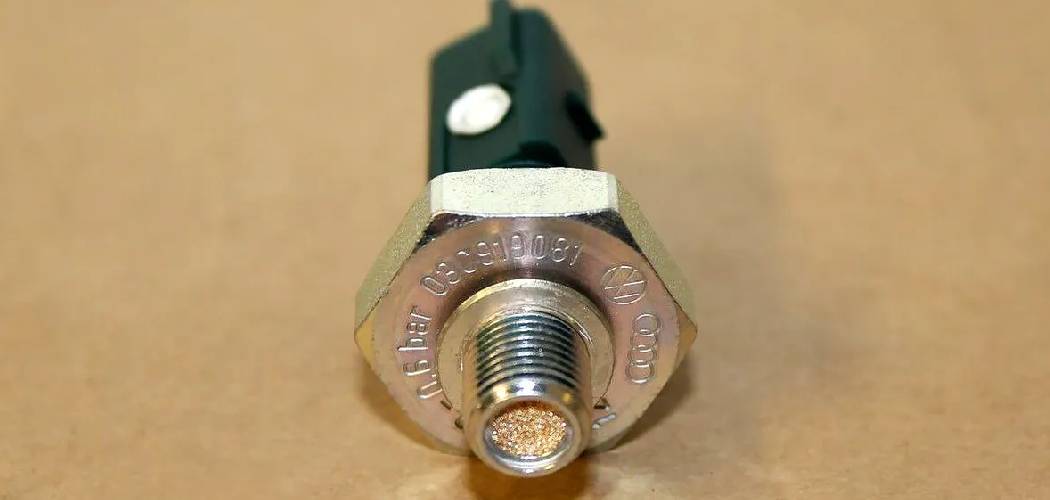 How to Change Oil Pressure Sensor