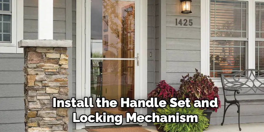 Install the Handle Set and Locking Mechanism