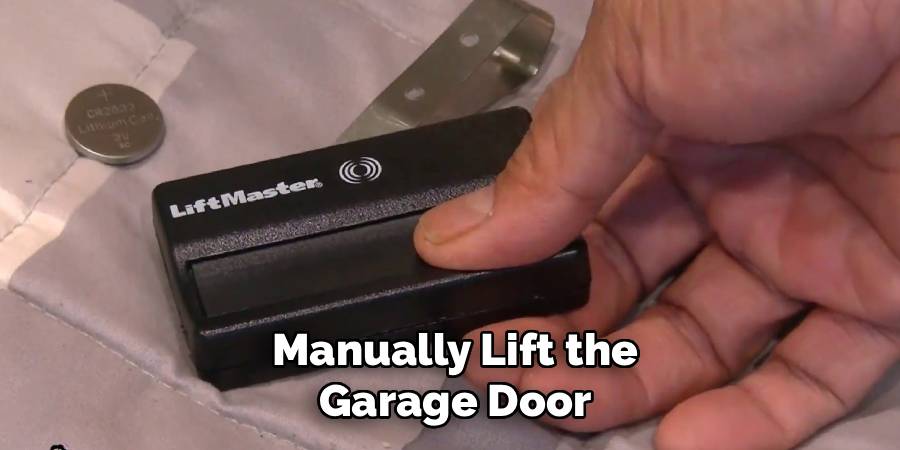 Manually Lift the Garage Door