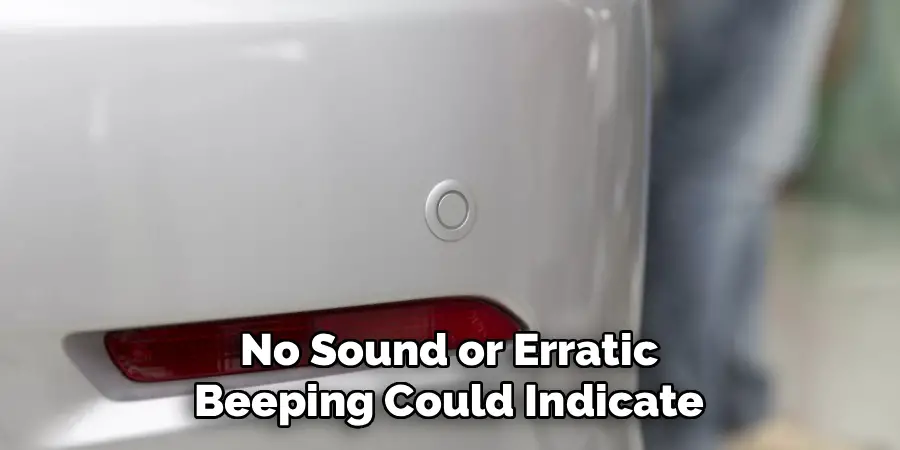 No Sound or Erratic 
Beeping Could Indicate 