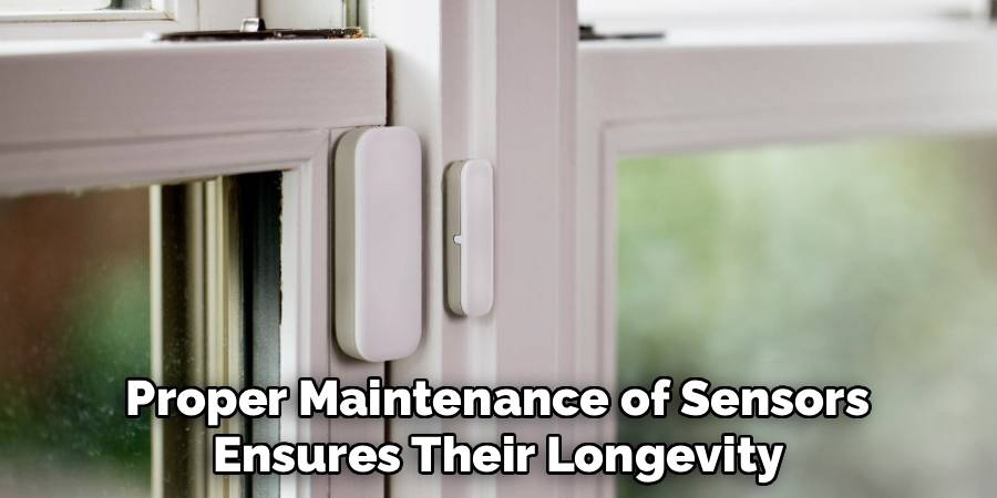 Proper Maintenance of Sensors 
Ensures Their Longevity 