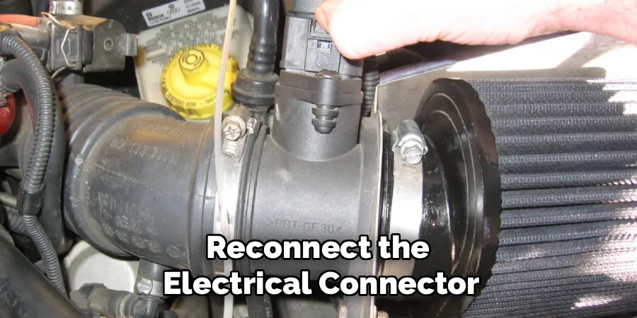 Reconnect the 
Electrical Connector