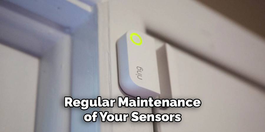 Regular Maintenance
 of Your Sensors 